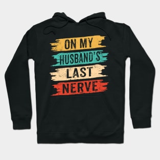 On My Husband Last Nerve Hoodie